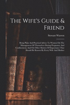 The Wife's Guide & Friend 1