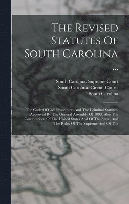 bokomslag The Revised Statutes Of South Carolina ...