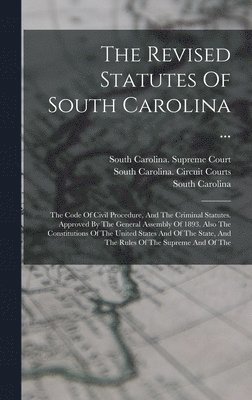 South Carolina - Revised Statutes Of South Carolina ..., Inbunden
