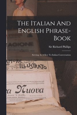 bokomslag Italian And English Phrase-book