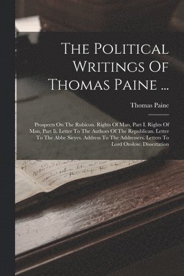 The Political Writings Of Thomas Paine ... 1