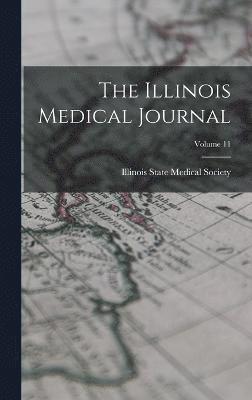 bokomslag The Illinois Medical Journal; Volume 11