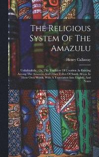 bokomslag The Religious System Of The Amazulu
