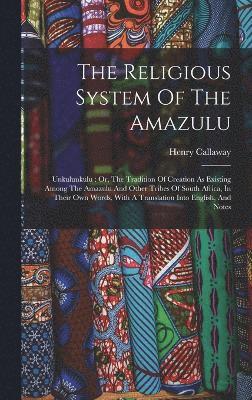 The Religious System Of The Amazulu 1