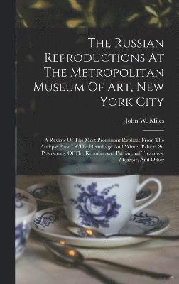 Russian Reproductions At The Metropolitan Museum Of Art, New York City 1