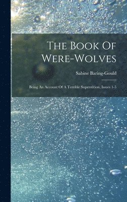 bokomslag The Book Of Were-wolves