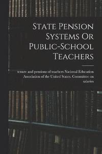 bokomslag State Pension Systems Or Public-school Teachers