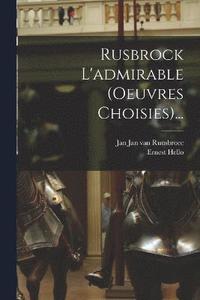 bokomslag Rusbrock L'admirable (oeuvres Choisies)...