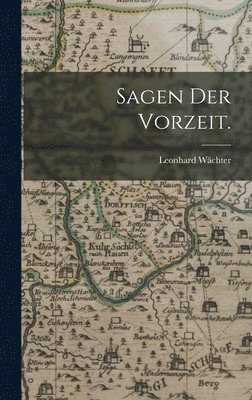 Sagen der Vorzeit.