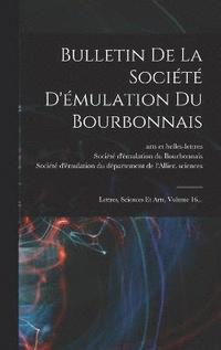 bokomslag Bulletin De La Socit D'mulation Du Bourbonnais