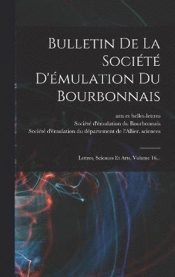Bulletin De La Socit D'mulation Du Bourbonnais 1