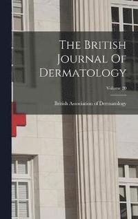 bokomslag The British Journal Of Dermatology; Volume 20