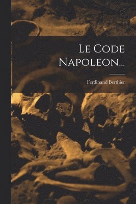 Le Code Napoleon... 1
