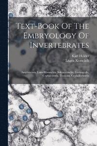 bokomslag Text-book Of The Embryology Of Invertebrates