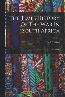 G P Tallboy, G. P. Tallboy - Times History Of The War In South Africa, Häftad