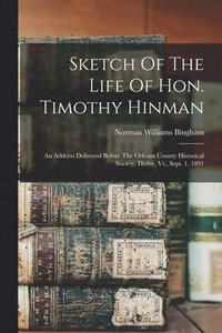 bokomslag Sketch Of The Life Of Hon. Timothy Hinman
