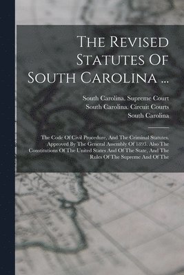 bokomslag The Revised Statutes Of South Carolina ...