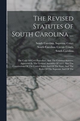 South Carolina, South Carolina Supreme Court, South Carolina Circuit Courts - Revised Statutes Of South Carolina ..., Häftad