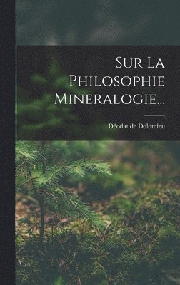 bokomslag Sur La Philosophie Mineralogie...