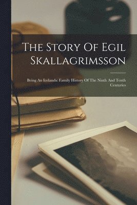 Anonymous - Story Of Egil Skallagrimsson, Häftad