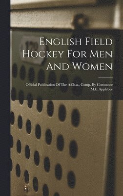 bokomslag English Field Hockey For Men And Women