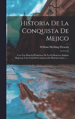 bokomslag Historia De La Conquista De Mejico