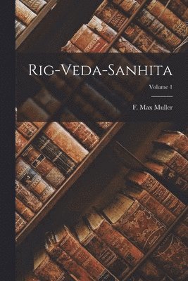 bokomslag Rig-veda-sanhita; Volume 1