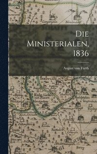 bokomslag Die Ministerialen, 1836