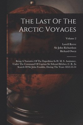 Edward Belcher, Richard Owen, John Richardson - Last Of The Arctic Voyages, Häftad