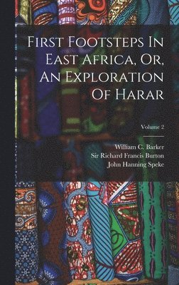 bokomslag First Footsteps In East Africa, Or, An Exploration Of Harar; Volume 2