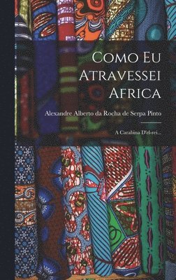 Como Eu Atravessei Africa