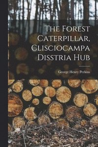 bokomslag Forest Caterpillar, Clisciocampa Disstria Hub