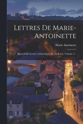 bokomslag Lettres De Marie-antoinette