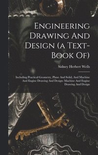 bokomslag Engineering Drawing And Design (a Text-book Of)