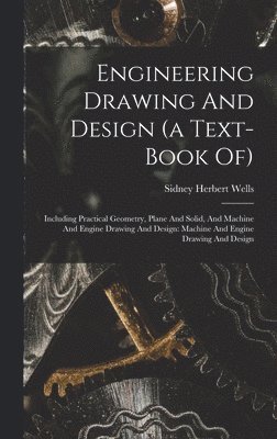 Engineering Drawing And Design (a Text-book Of) 1