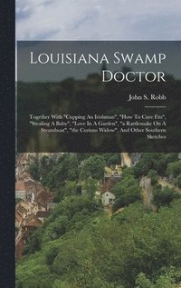 bokomslag Louisiana Swamp Doctor