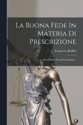 bokomslag La Buona Fede In Materia Di Prescrizione