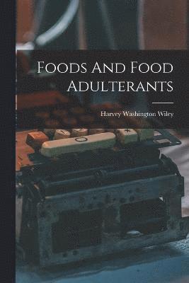 Foods And Food Adulterants 1