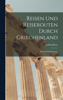 bokomslag Reisen und Reiserouten durch Griechenland