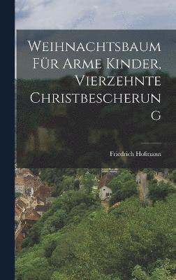 Weihnachtsbaum für arme Kinder, Vierzehnte Christbescherung