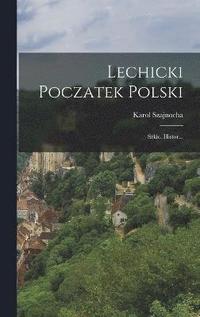 bokomslag Lechicki Poczatek Polski