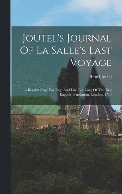 Joutel's Journal Of La Salle's Last Voyage 1