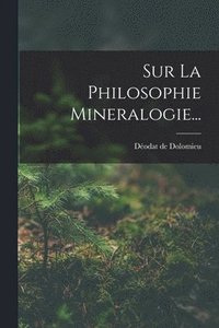 bokomslag Sur La Philosophie Mineralogie...