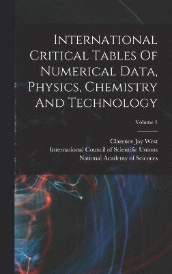 International Critical Tables Of Numerical Data, Physics, Chemistry And Technology; Volume 1 1