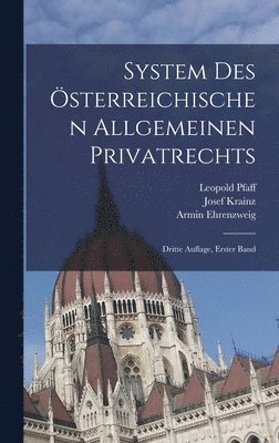 Josef Krainz, Leopold Pfaff, Armin Ehrenzweig - System des Österreichischen Allgemeinen Privatrechts, Inbunden