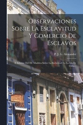 bokomslag Observaciones Sobre La Esclavitud Y Comercio De Esclavos