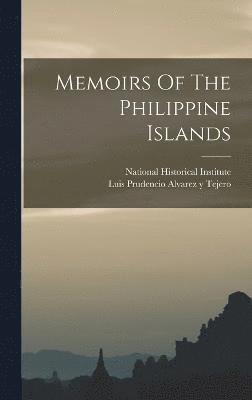 Memoirs Of The Philippine Islands 1