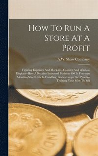 bokomslag How To Run A Store At A Profit