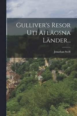 Gulliver's Resor Uti Aflgsna Lnder... 1