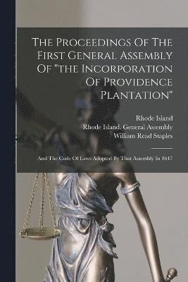 bokomslag Proceedings Of The First General Assembly Of "the Incorporation Of Providence Plantation"